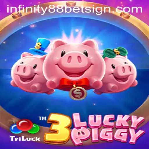 3LUCKYPIGGY: A Thrilling Journey with INFINITY88BET