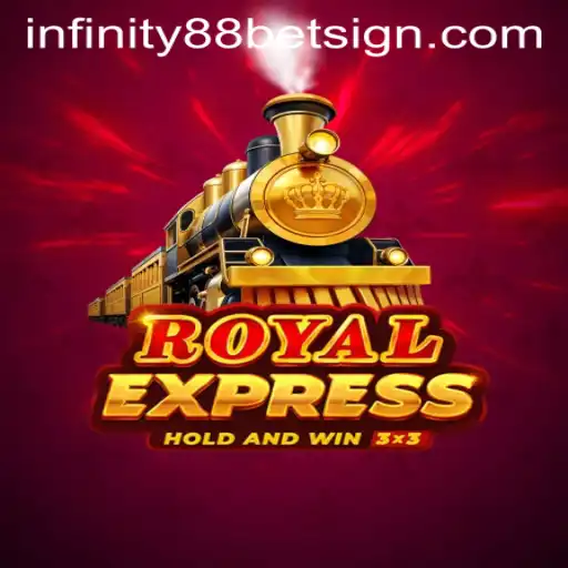 Royal Express: A Journey Into the Exciting World of INFINITY88BET